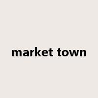 market town是什么意思