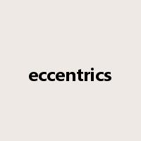 eccentrics是什么意思