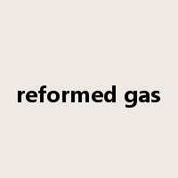 reformed gas是什么意思