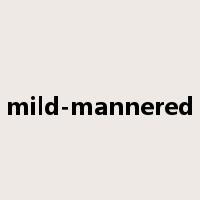 mild-mannered是什么意思