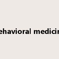 behavioral medicine是什么意思