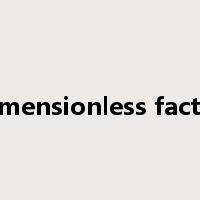 dimensionless factor是什么意思