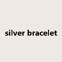 silver bracelet是什么意思