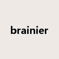brainier是什么意思