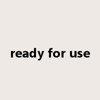 ready for use是什么意思
