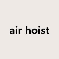 air hoist是什么意思