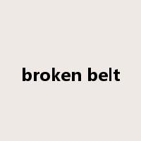 broken belt是什么意思