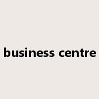 business centre是什么意思