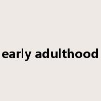 early adulthood是什么意思