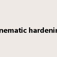 kinematic hardening是什么意思