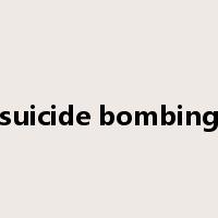 suicide bombing是什么意思