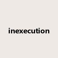 inexecution是什么意思