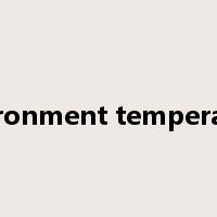 environment temperature是什么意思