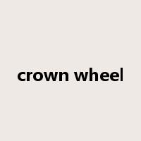 crown wheel是什么意思