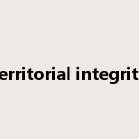 territorial integrity是什么意思