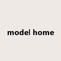 model home是什么意思