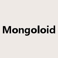 Mongoloid是什么意思