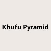 Khufu Pyramid是什么意思