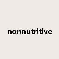 nonnutritive是什么意思