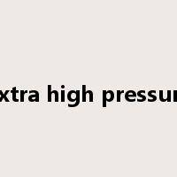 extra high pressure是什么意思