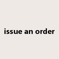 issue an order是什么意思