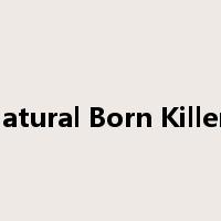 Natural Born Killers是什么意思