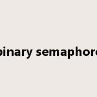 binary semaphore是什么意思