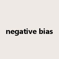 negative bias是什么意思