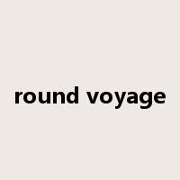 round voyage是什么意思