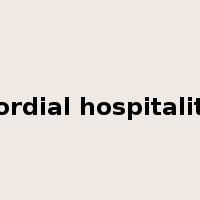 cordial hospitality是什么意思