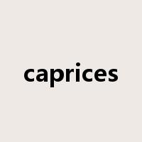 caprices是什么意思