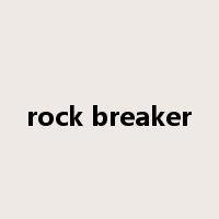 rock breaker是什么意思