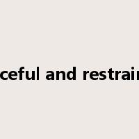 graceful and restrained是什么意思