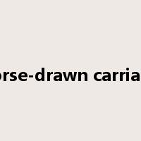 horse-drawn carriage是什么意思