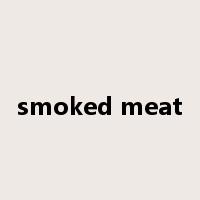 smoked meat是什么意思