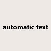 automatic text是什么意思