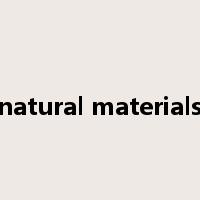natural materials是什么意思
