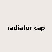 radiator cap是什么意思