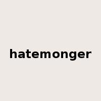 hatemonger是什么意思