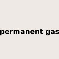 permanent gas是什么意思
