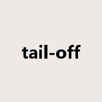tail-off是什么意思