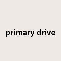 primary drive是什么意思