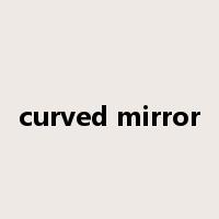 curved mirror是什么意思