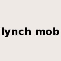 lynch mob是什么意思