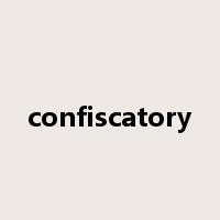 confiscatory是什么意思