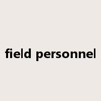 field personnel是什么意思