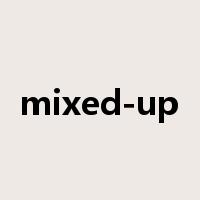 mixed-up是什么意思