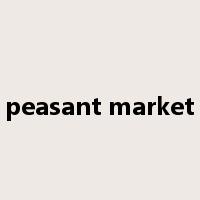 peasant market是什么意思