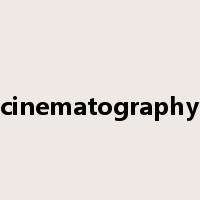 cinematography是什么意思