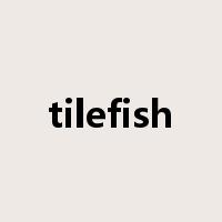 tilefish是什么意思